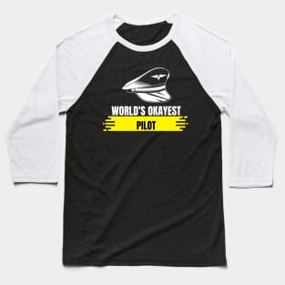 World's Okayest Pilot Baseball T-Shirt